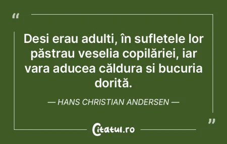 DeÈ™i erau adulÈ›i, în sufletele lor pÄ... DeÈ™i erau adulÈ›i, în sufletele lor pÄ...