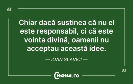 Chiar dacă susținea că nu el este res... Chiar dacă susținea că nu el este res...