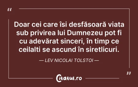 Doar cei care își desfășoară viața... Doar cei care își desfășoară viața...