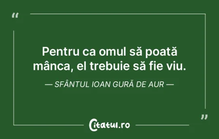 Pentru ca omul să poată mânca, el tre...