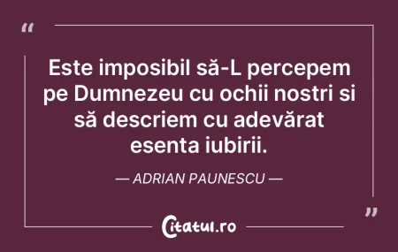 Este imposibil să-L percepem pe Dumneze...