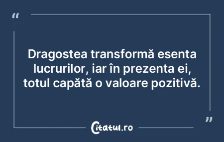 Dragostea transformă esența lucrurilor... Dragostea transformă esența lucrurilor...