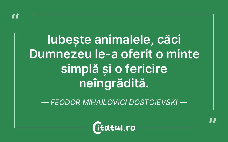 Citat Feodor Mihailovici Dostoievski - citate crestine
