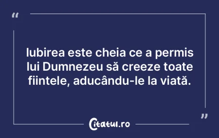 Iubirea este cheia ce a permis lui Dumne...