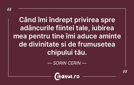 Când îmi îndrept privirea spre adânc... Când îmi îndrept privirea spre adânc...
