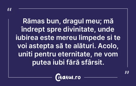 Rămas bun, dragul meu; mă îndrept spr... Rămas bun, dragul meu; mă îndrept spr...