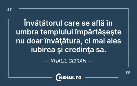 Învăţătorul care se află în umbra ... Învăţătorul care se află în umbra ...
