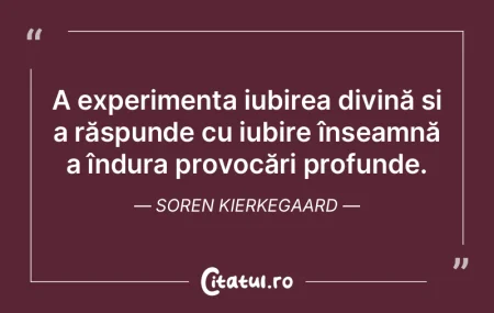 A experimenta iubirea divină și a răs... A experimenta iubirea divină și a răs...