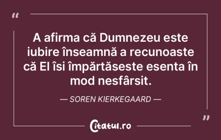 A afirma că Dumnezeu este iubire însea... A afirma că Dumnezeu este iubire însea...