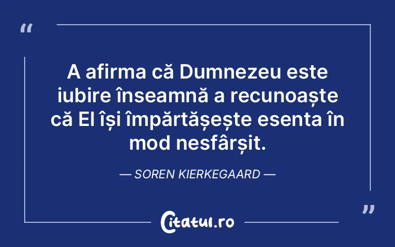 Citat Soren Kierkegaard - citate crestine