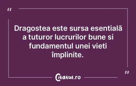 Dragostea este sursa esențială a tutur...