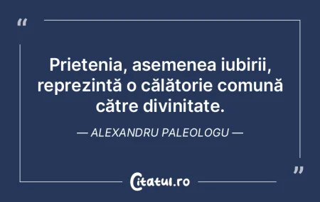 Prietenia, asemenea iubirii, reprezintă... Prietenia, asemenea iubirii, reprezintă...