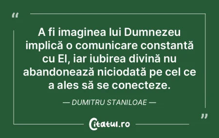 A fi imaginea lui Dumnezeu implică o co...