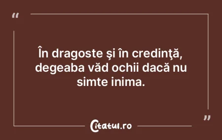 În dragoste şi în credinţă, degeaba... În dragoste şi în credinţă, degeaba...