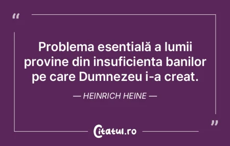 Problema esențială a lumii provine din...