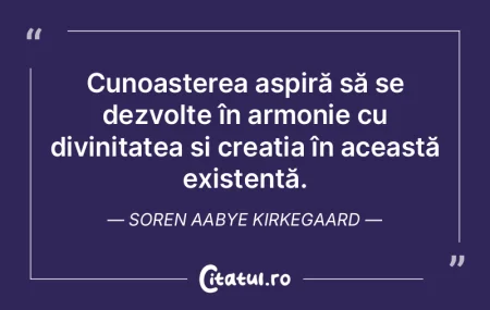 Cunoașterea aspiră să se dezvolte în... Cunoașterea aspiră să se dezvolte în...