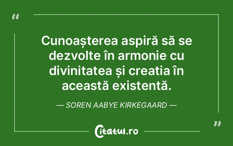 Citat Soren Aabye Kirkegaard - citate crestine