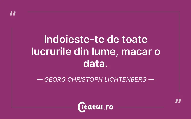 Citat Georg Christoph Lichtenberg - citate crestine