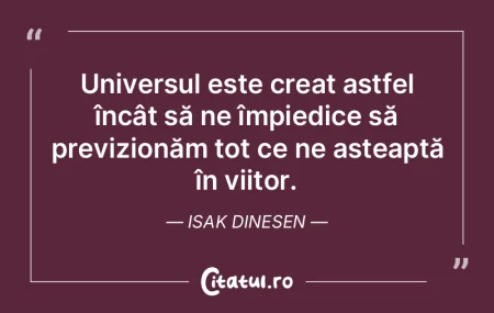 Universul este creat astfel încât să ... Universul este creat astfel încât să ...