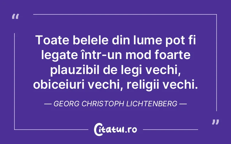 Citat Georg Christoph Lichtenberg - citate crestine