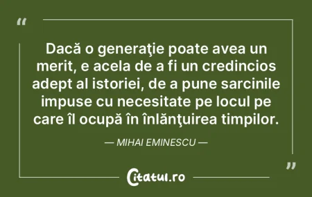 Dacă o generaţie poate avea un merit, ... Dacă o generaţie poate avea un merit, ...