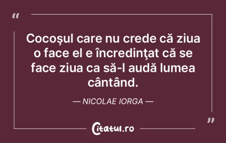 Cocoşul care nu crede că ziua o face e... Cocoşul care nu crede că ziua o face e...