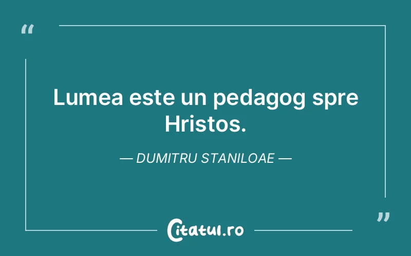 Citat Dumitru Staniloae - citate crestine