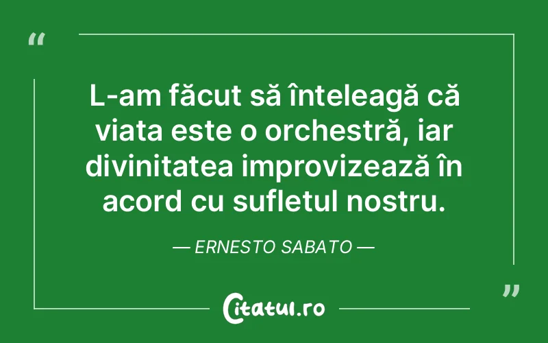 Citat Ernesto Sabato - citate crestine