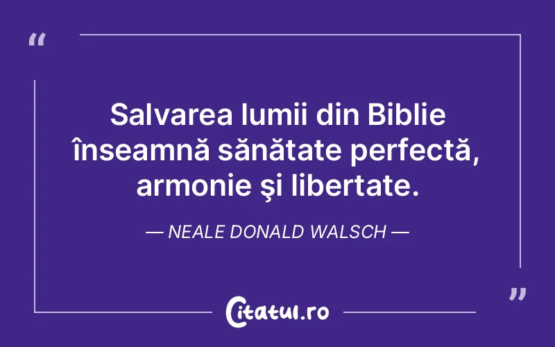 Citat Neale Donald Walsch - citate crestine