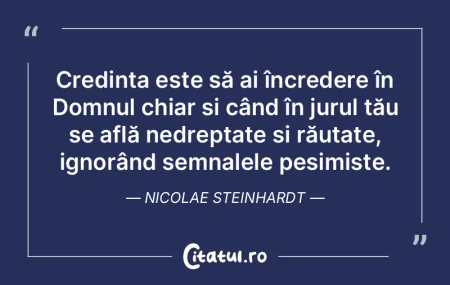 Credința este să ai încredere în Dom... Credința este să ai încredere în Dom...