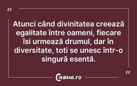 Atunci când divinitatea creează egalit... Atunci când divinitatea creează egalit...