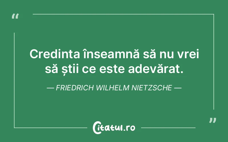 Citat Friedrich Wilhelm Nietzsche - citate crestine