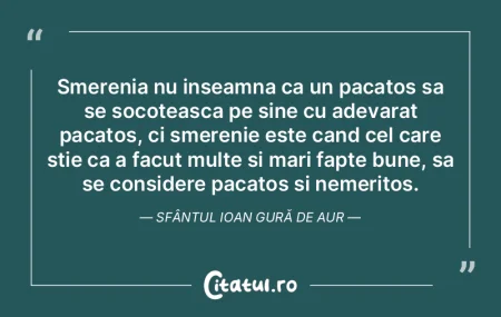 Smerenia nu inseamna ca un pacatos sa se... Smerenia nu inseamna ca un pacatos sa se...