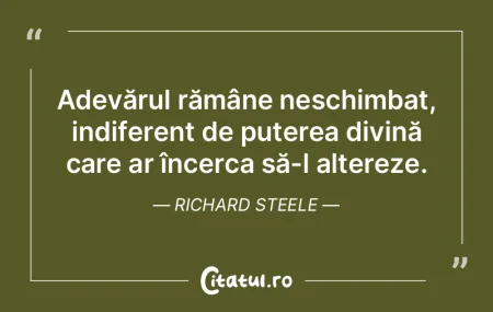 Adevărul rămâne neschimbat, indiferen... Adevărul rămâne neschimbat, indiferen...
