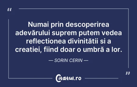 Numai prin descoperirea adevărului supr... Numai prin descoperirea adevărului supr...