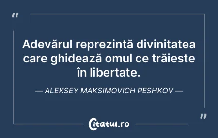 Adevărul reprezintă divinitatea care g... Adevărul reprezintă divinitatea care g...
