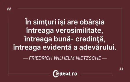 În simţuri îşi are obârşia întrea... În simţuri îşi are obârşia întrea...