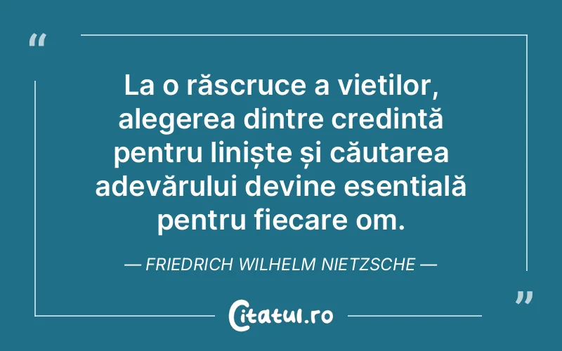 Citat Friedrich Wilhelm Nietzsche - citate crestine