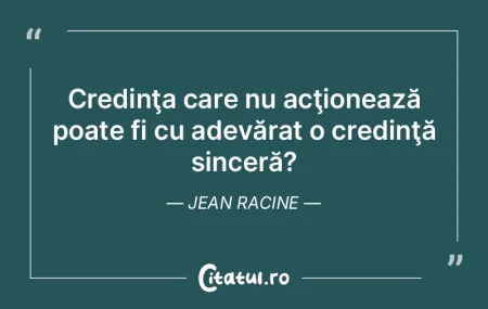 Credinţa care nu acţionează poate fi ... Credinţa care nu acţionează poate fi ...