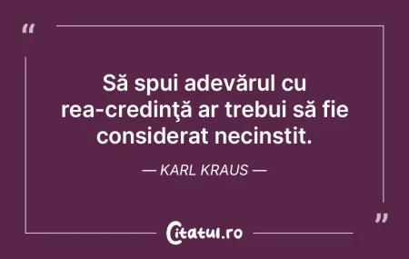 Să spui adevărul cu rea-credinţă ar ... Să spui adevărul cu rea-credinţă ar ...