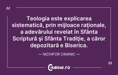 Teologia este explicarea sistematică, p... Teologia este explicarea sistematică, p...