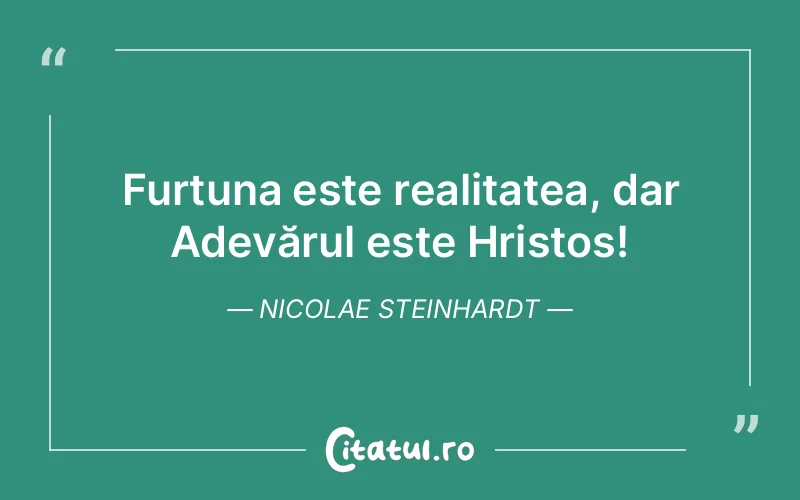 Citat Nicolae Steinhardt - citate crestine