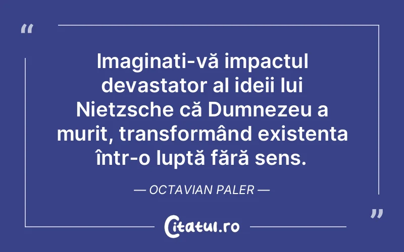 Citat Octavian Paler - citate crestine