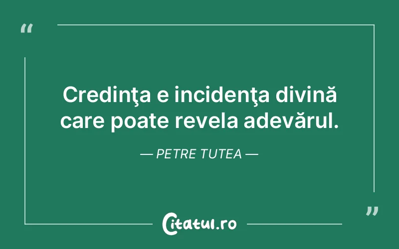 Citat Petre Tutea - citate crestine