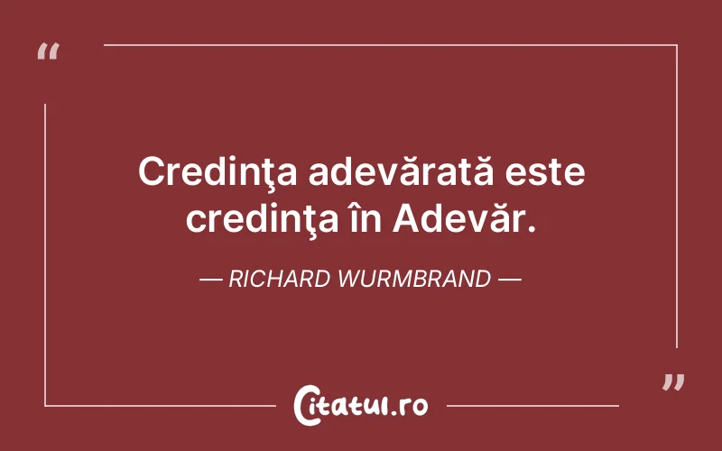 Citat Richard Wurmbrand - citate crestine