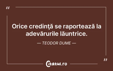 Orice credinţă se raportează la adevÄ... Orice credinţă se raportează la adevÄ...