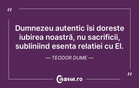 Dumnezeu autentic își dorește iubirea... Dumnezeu autentic își dorește iubirea...