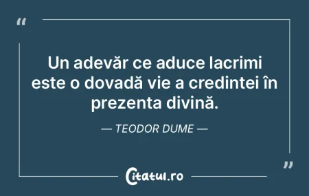 Un adevăr ce aduce lacrimi este o dovad... Un adevăr ce aduce lacrimi este o dovad...