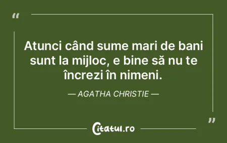 Atunci când sume mari de bani sunt la m... Atunci când sume mari de bani sunt la m...