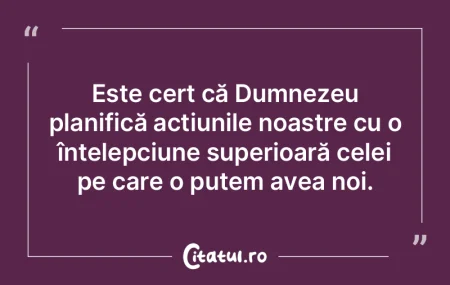 Este cert că Dumnezeu planifică acțiu...
